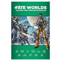 Fate: Worlds Volume 2 - Worlds in Shadow