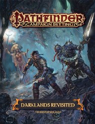 Pathfinder: Campaign Setting - Darklands Revisited