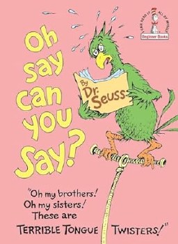 DR SEUSS BOOK OH SAY CAN YOU SAY?