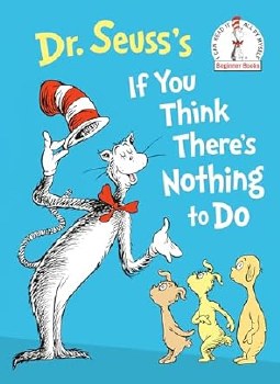 DR. SEUSS BOOK NOTHING TO DO