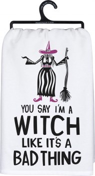 PBK KITCHEN TOWEL SAY WITCH BAD THING