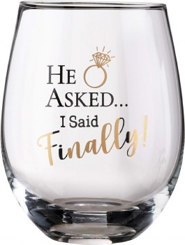 HE ASKED ENGAGEMENT WINE GLASS