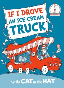 DR SEUSS IF I DROVE AN ICE CREAM TRUCK
