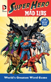 MAD LIBS DC COMICS SUPER HEROES