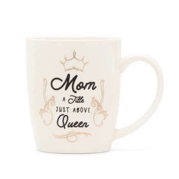 MOM A TITLE JUST ABOVE QUEEN MUG