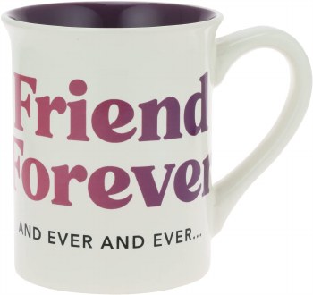 OUR NAME IS MUD MUG FRIEND FOREVER