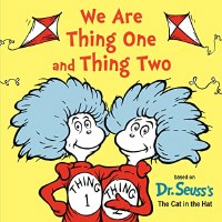 DR. SEUSS BK ARE THING 1 AND THING 2