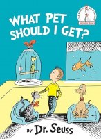 DR SEUSS BOOK WHAT PET SHOULD I GET