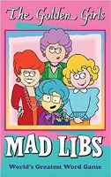 MAD LIBS THE GOLDEN GIRLS