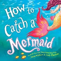 HOW TO CATCH A MERMAID BOOK