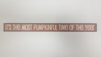 MY WORD PLAQUE PUMPKINFULL TIME