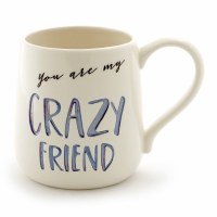 OUR NAME IS MUD MUG CRAZY FRIEND