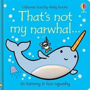 USBORNE THAT'S NOT MY NARWHAL BOOK