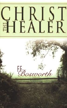 Christ the Healer by F.F. Bosworth