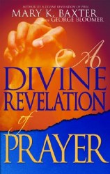 A Divine Revelation of Prayer by Baxter Mary