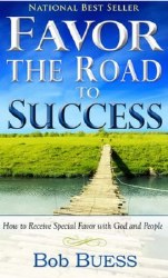 Favor the Road to Success By Bob Buess
