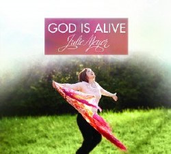 God is Alive CD by Julie Meyer