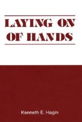 Laying on of Hands by Kenneth Hagin