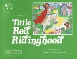 Little Red Riding Hood (Faith Tale) by Beverly Capps Burgess