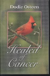 Healed Of Cancer By Dodie Osteen