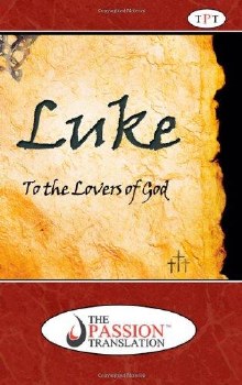 Luke The Passion Translation