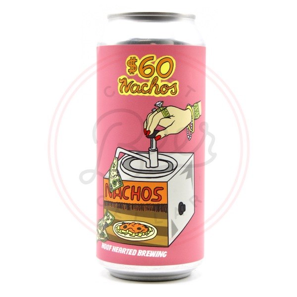 $60 Nachos - 16oz Can