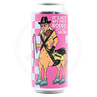 Not My First Rodeo - 16oz Can
