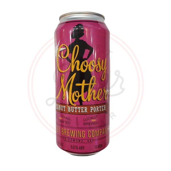 Choosy Mother - 16oz Can