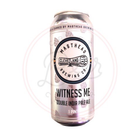 Witness Me - 16oz Can