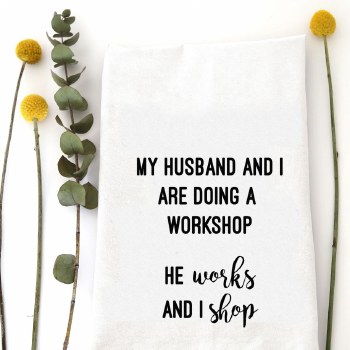 Tea Towel Workshop
