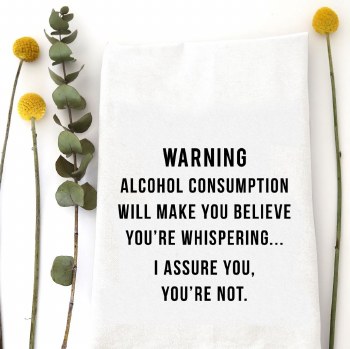 Tea Towel Warning Alcohol Consumption