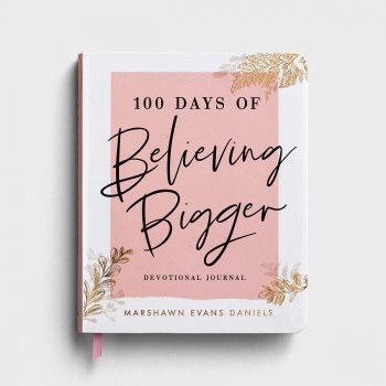 Devotional Journal 100 Days of Believing Bigger