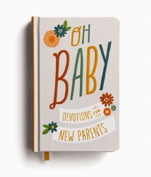 Oh Baby New Parent Devotional