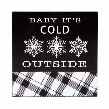 Baby It's Cold Sign