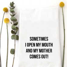 Tea Towel Sometimes Mother