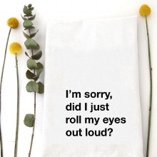 Tea Towel Roll My Eyes