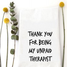 Tea Towel Unpaid Therapist