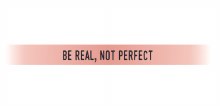 Embracelet Be Real Not Perfect