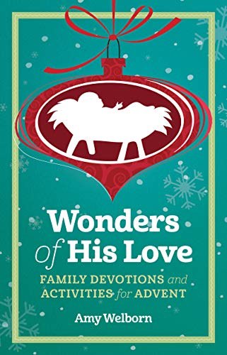 Wonders of His Love Family Devotions and Activitie