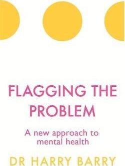 Flagging the Problem : A new approach to mental health