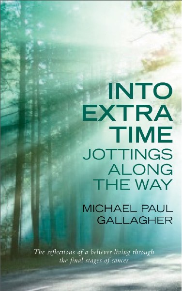 Into Extra Time: Living Through the Final Stages of Cancer, and Jottings Along the Way