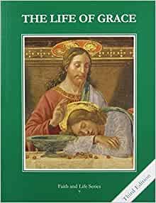 The Life of Grace: Student TextBook Grade 7 (Faith & Life)