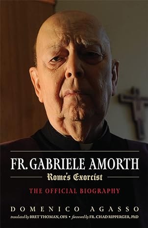 Fr Gabriele Amorth: The Official Biography