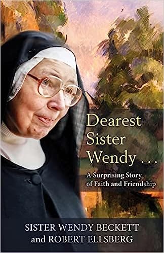 Dearest Sister Wendy... A Surprising Story of Faith and Friendship: A Suprising Story of Faith and Friendship