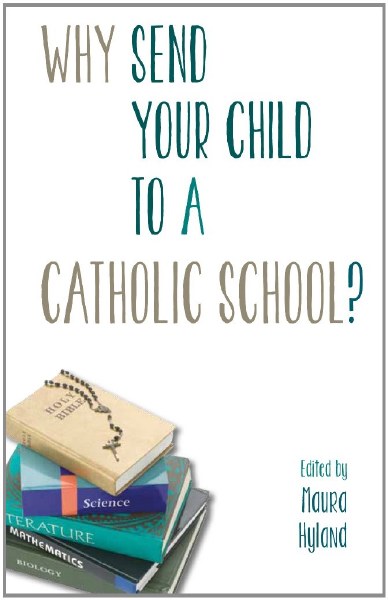 Why Send Your Child to a Catholic School?