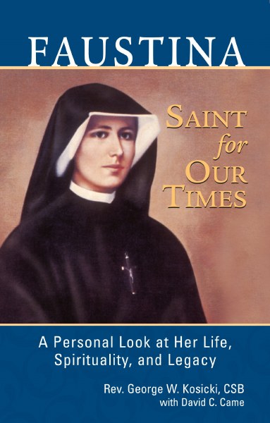 Faustina: Saint for Our Times