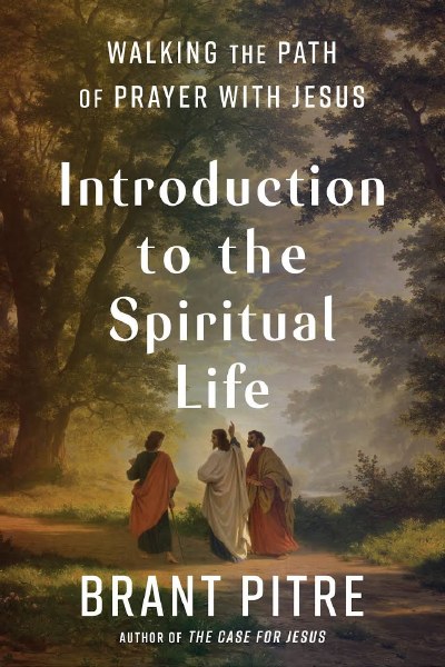 Introduction to the Spiritual Life Walking the Pat