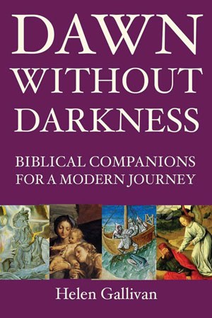 Dawn Without Darkness: Biblical Companions for a Modern Journey