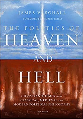 The Politics of Heaven and Hell