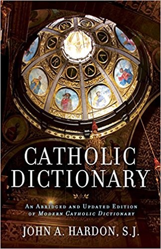 Catholic Dictionary: Abridged & Updated